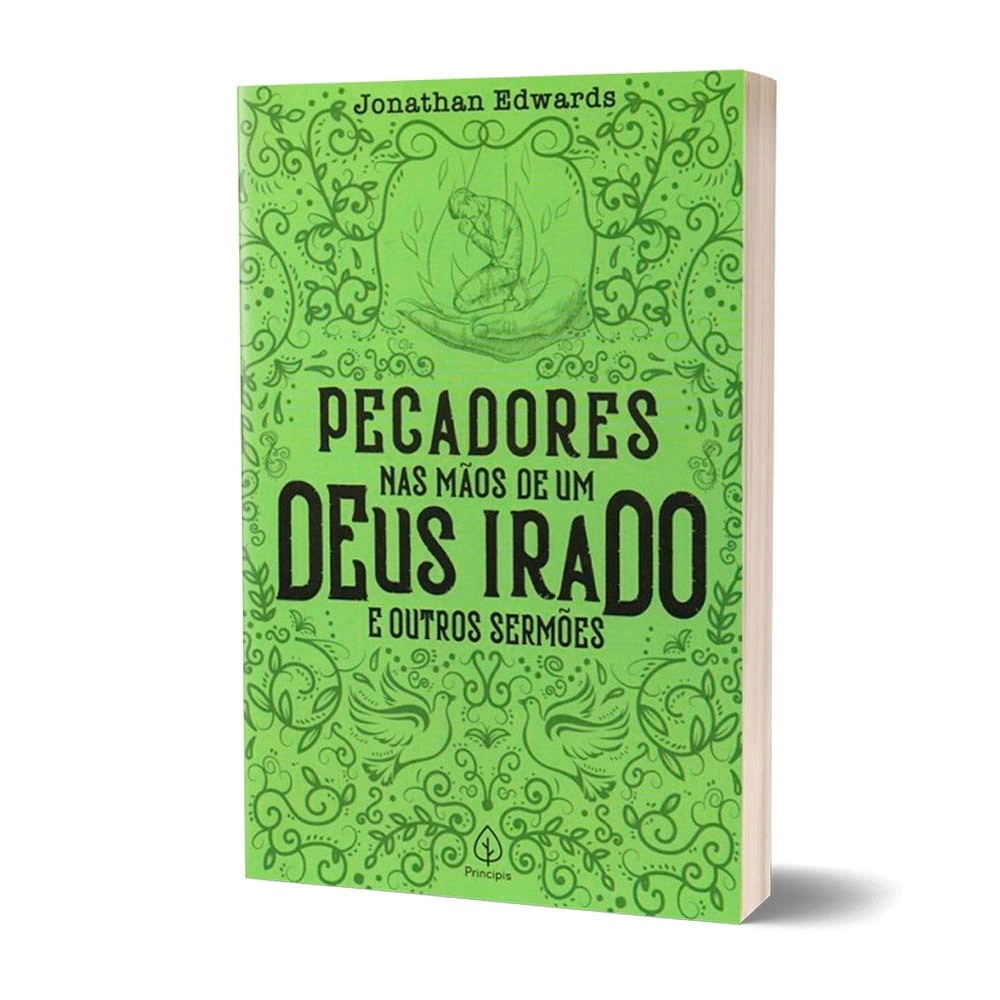Livro Pecadores Nas Mãos De Um Deus Irado E Outros Sermões - Jonathan Edwards